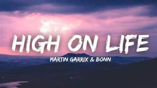 Martin Garrix feat. Bonn - High on life [Lyrics]