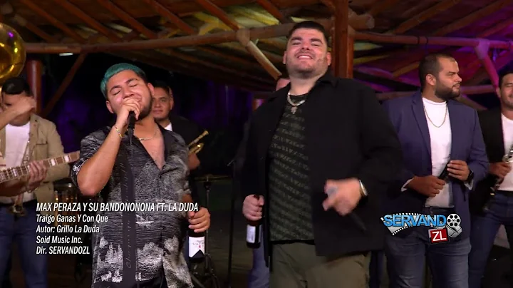 Max Peraza y Su Bandononona Ft. La Duda - Traigo G...