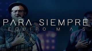 Video thumbnail of "MAS Adoración - Para Siempre [Live] Instituto CanZion Colombia"