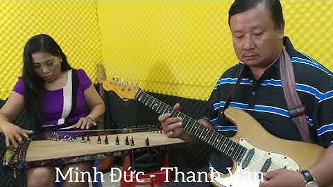 Hòa tấu Văn Thiên Tường 15 câu. Minh Đức ghita. Thanh Vân Tranh.