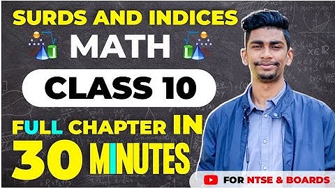 Surds & Indices Class 9 & 10 | Math for NTSE & Boards | Full Chapter Revision in 30 Minutes