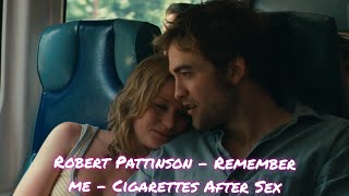 Remember me - Robert Pattinson - Cigarettes After Sex - Apocalypse