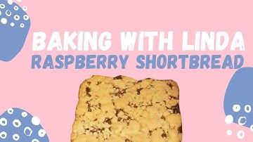 Baking with Linda: Raspberry Shortbread