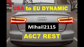 Audi A6C7 rest USA to EU бегущий желтый поворот dynamic tail custom