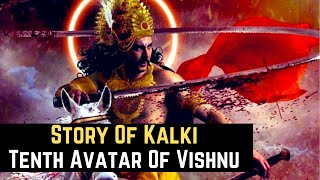 Kalki Avatar - Tenth Avatar Of Vishnu | Dashavatar