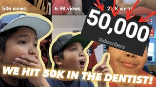 WE HIT 50K!!!! (LIVE REACTION AT THE DENTIST?!!)