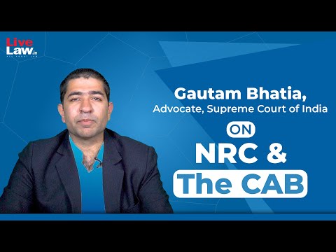 Gautam Bhatia On Citizenship (Amendment) Act 2019 And NRC