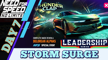 Need For Speed NoLimits | Delorean Alpha5 | Day 7 Storm Surge | Leadership Gaming