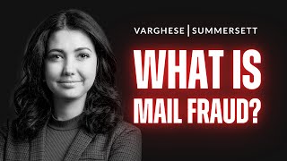 What is federal mail fraud?