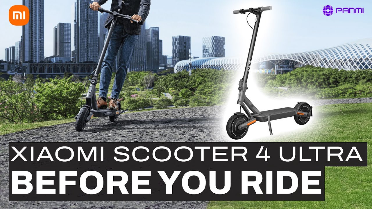 Before You Ride Xiaomi Scooter 4 Ultra 