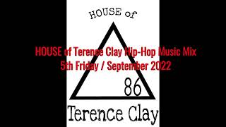 #HipHop MUSIC MIX (Audio) | HOUSE of Terence Clay | 5th Friday / September 2022 #Parramore #Orlando