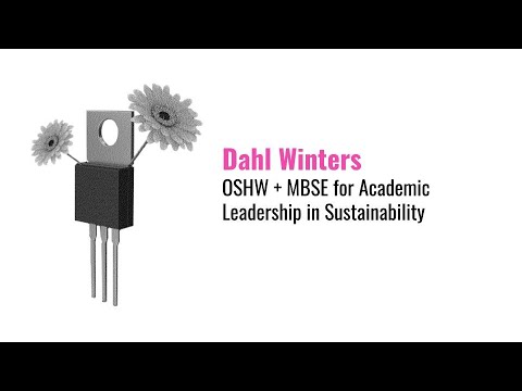 Dahl Winters: OSHW + MBSE for Academic Leadership in Sustainability