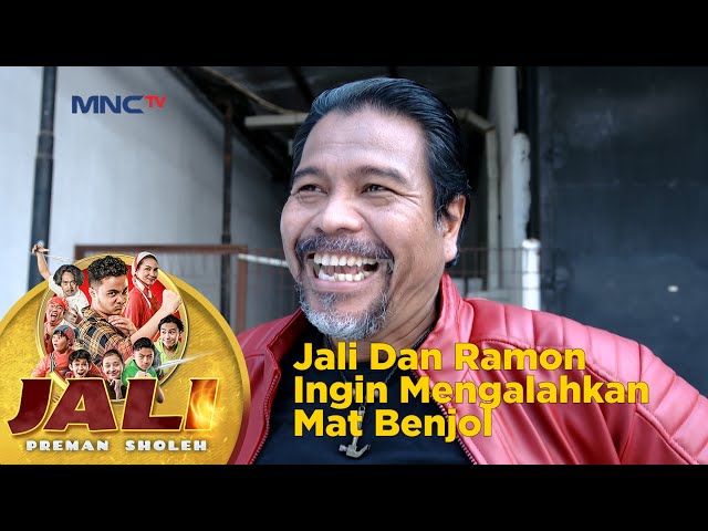 Jali Dan Ramon Ingin Mengalahkan Mat Benjol - Jali Preman Sholeh class=