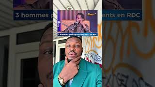 3 politiciens éloignent au Congo selon vous ?
