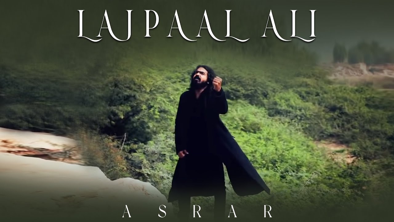 Lajpaal Ali  Asrar  Official Video