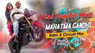 Mahatma Gandhi Kehte The X O Lal Dupattae Wali Edm Mix Dj Mithun Gola 