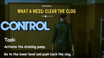 Control Gameplay 15| Janitor Missions - What a mess: Clear the Clog Complete