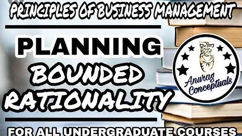 BOUNDED RATIONALITY || POBM || ANURAG CONCEPTUALS