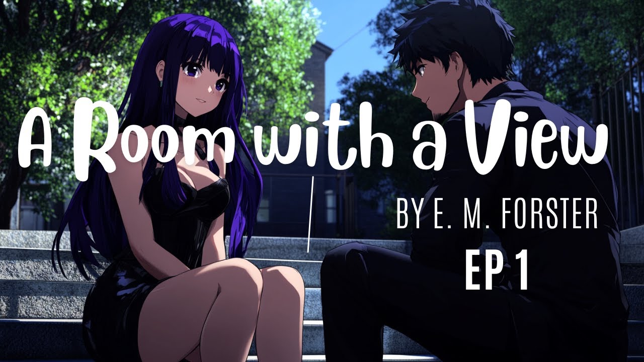 A Room with a View (EP1) by E. M. Forster | Classic Novel #audiobook