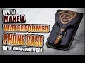 How to Make a Waterformed Phone Case