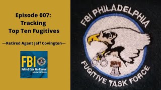 007: Tracking Top Ten Fugitives - Jeff Covington