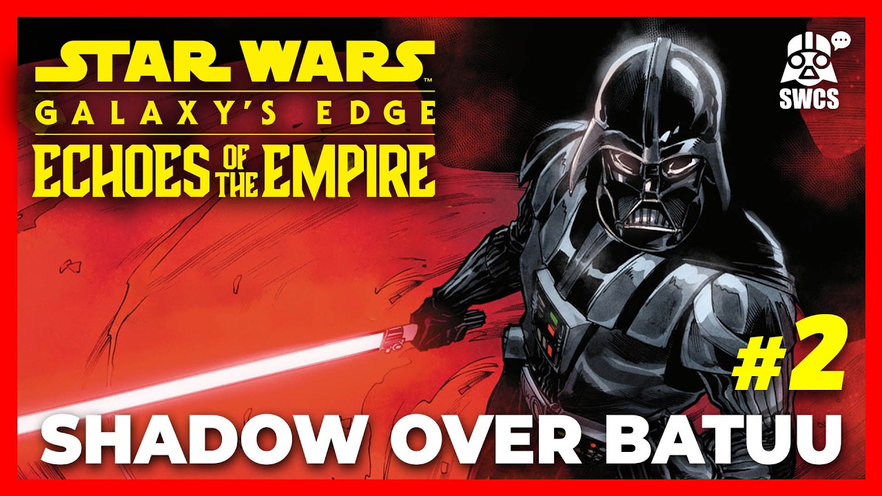 Galaxy's Edge | Echoes of the Empire #2 | SHADOW OVER BATUU | Star Wars Comics Story | 2026