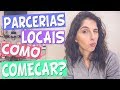 COMO COMEÇAR UMA PARCERIA NA SUA CIDADE ?