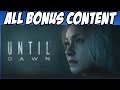 Until Dawn All Bonus Content Feature - Meet the cast, Making a Scene, The Science of Fear etc