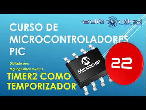 Curso de microcontroladores PIC en CCS compiler (#22 TMR2 como temporizador) | editronikx