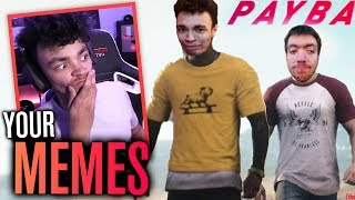 Reacting to YOUR MEMES of ME!