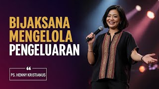 PS. HENNY KRISTIANUS - WISELY MANAGING EXPENSES