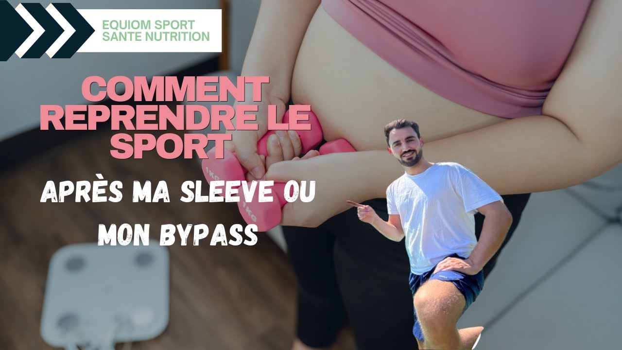 Les 3 Étapes Clés pour reprendre le sport après une sleeve ou un bypass