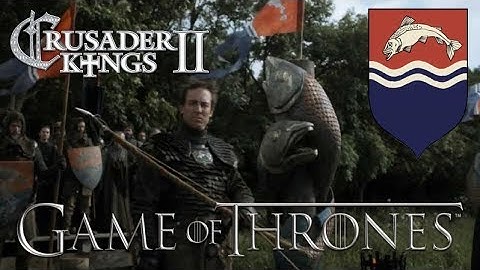 Crusader Kings II Game of Thrones - Tully Survival #2 - The Great Escape