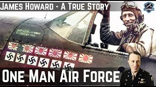 The One Man Air Force - The True Story of American Pilot James Howard - Historical WWII Recreation