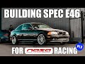 Building SPEC E46 For NASA racing (part 2)