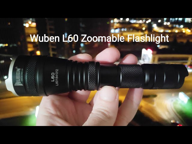 Wuben L60 Zoomable Vs Wuben C3 OSRAM P9 Flashlight- Outdoor Test