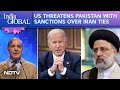 Us sanctions on iran  how could us sanctions impact pakistan  india global