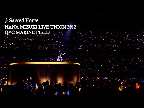 水樹奈々「Sacred Force」（NANA MIZUKI LIVE UNION 2012）