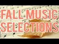 FALL MUSIC SELECTIONS