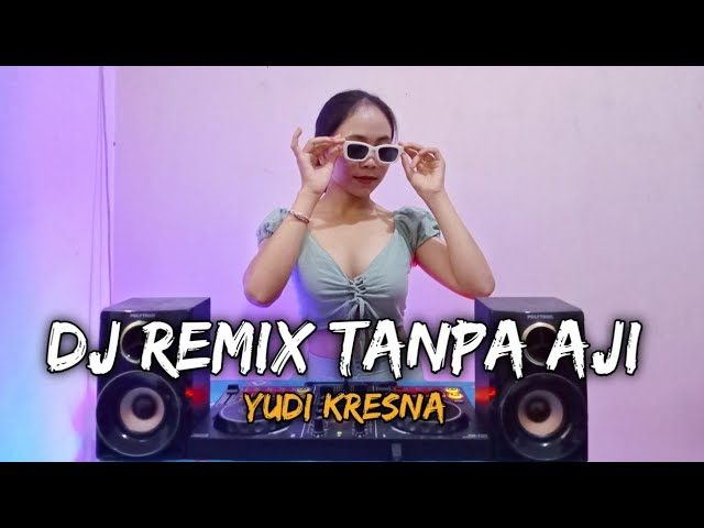 DJ REMIX YUDI KRESNA - TANPA AJI (Dj Emi) class=