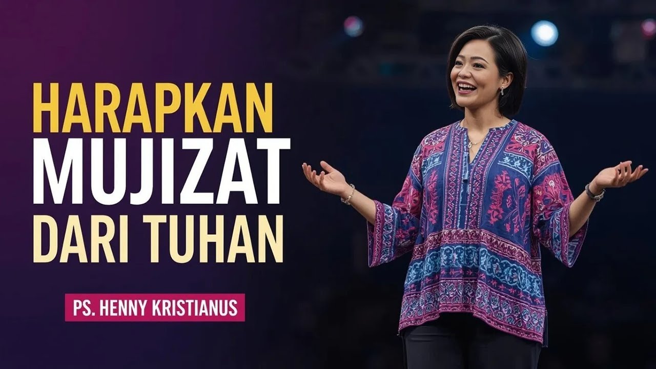 PS. HENNY KRISTIANUS - HARAPKAN MUJIZAT DARI TUHAN