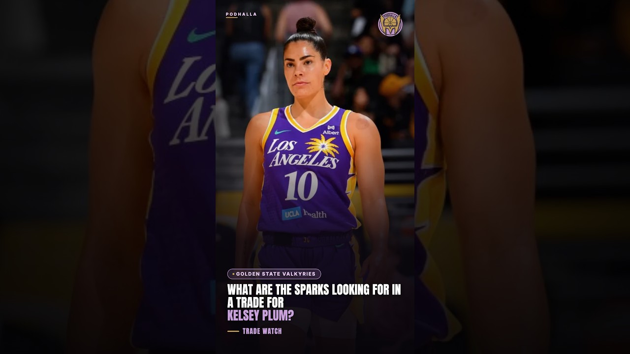 Kelsey Plum Trade Package: Thornton, Jocyte & a Pick? | Podhalla