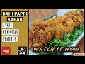 Dahi papri kabab  tasty  crunchy  anybody can cook with hardik