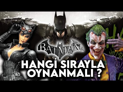 Batman Arkham Oyunları Hangi Sırayla Oynanmalı ?