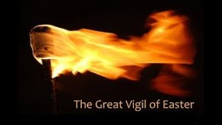 April 16, 2022, 8:00pm - The Great Vigil of Easter
