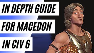 (Civ 6) An In Depth Guide On How To Dominate Deity As Macedon |||| Civ 6 Guide Macedon Deity