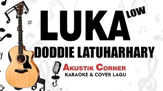 Luka - Doddie Latuharhary (Karaoke Akustik Low Key)