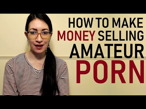 How To Make Money Doing Amateur Porn (ManyVids, iWantClips, Clips4sale)