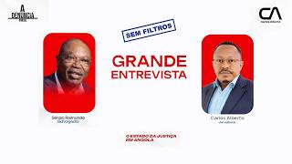 CARLOS ALBERTO: Grande Entrevista #SemFiltros com Dr. Sérgio Raimundo