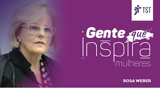Gente Que Inspira Rosa Weber